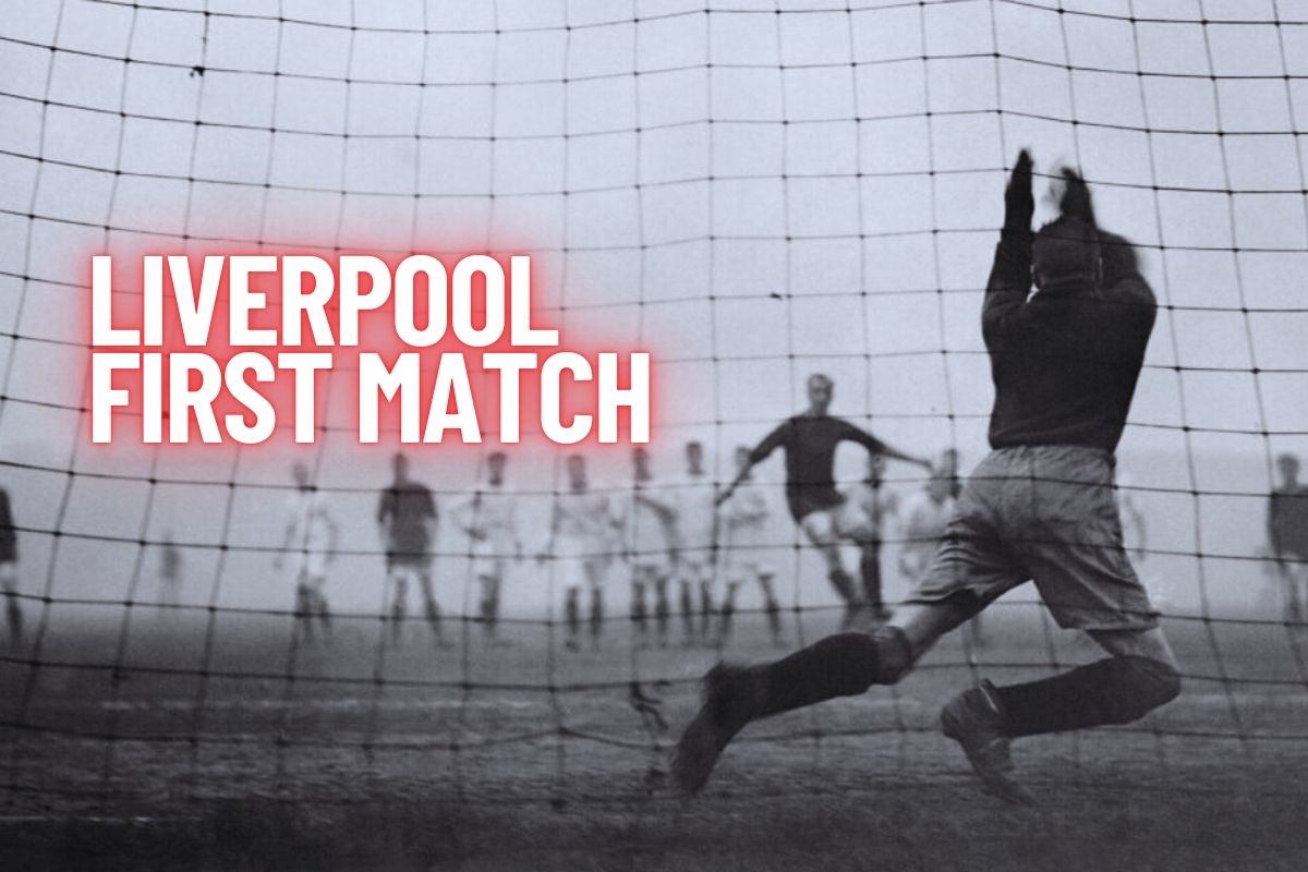 Liverpool First Match